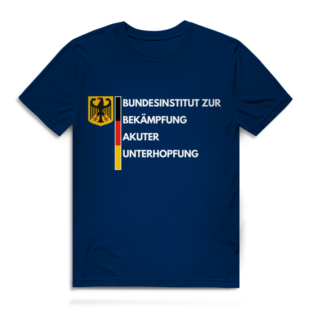 BUNDESINSTITUT ZUR BEKÄMPFUNG AKUTER UNTERHOPFUNG – lustiges T-Shirt