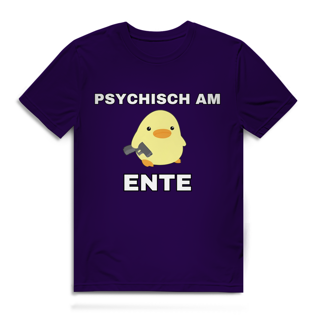 Psychisch am Ente - lustiges T-Shirt