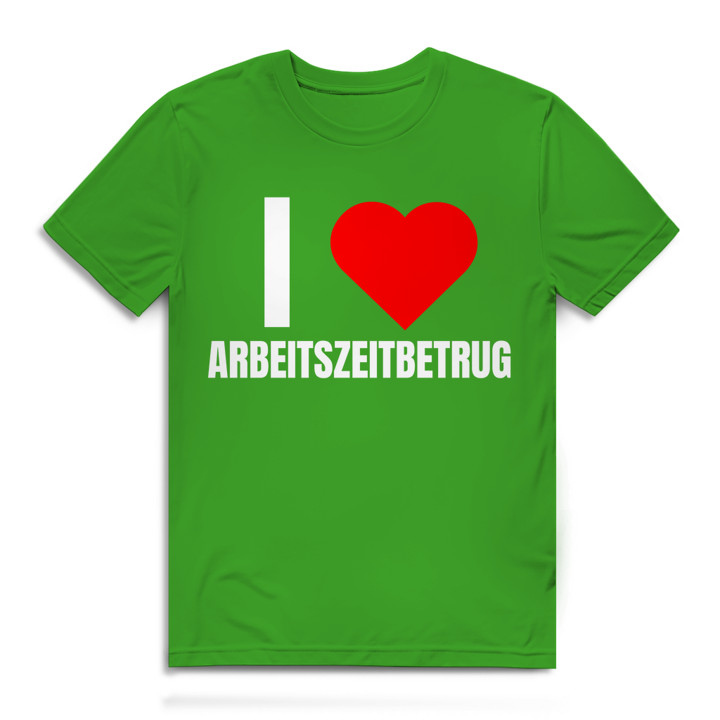 Ich liebe Arbeitszeitbetrug – lustiges T-Shirt