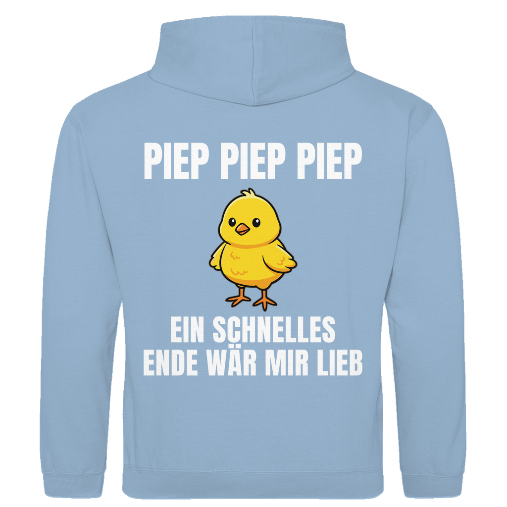 Piep piep piep – ein schnelles Ende wär mir lieb – lustiger Hoodie (Backprint)