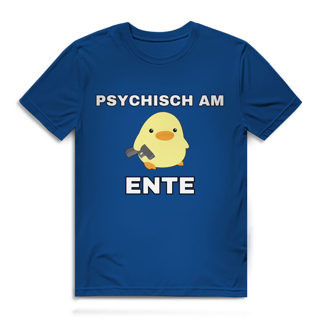 Psychisch am Ente - lustiges T-Shirt