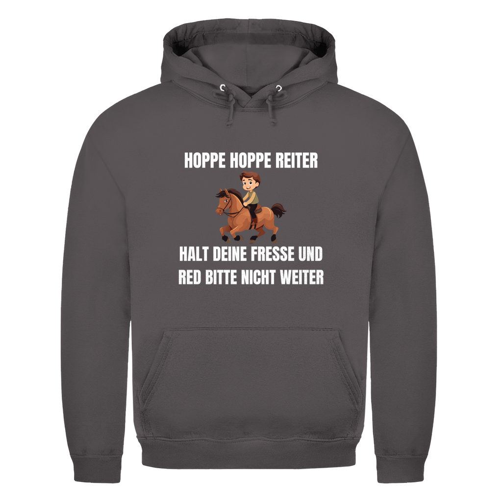 Hoppe hoppe Reiter halt deine Fresse und red bitte nicht weiter – lustiger Hoodie
