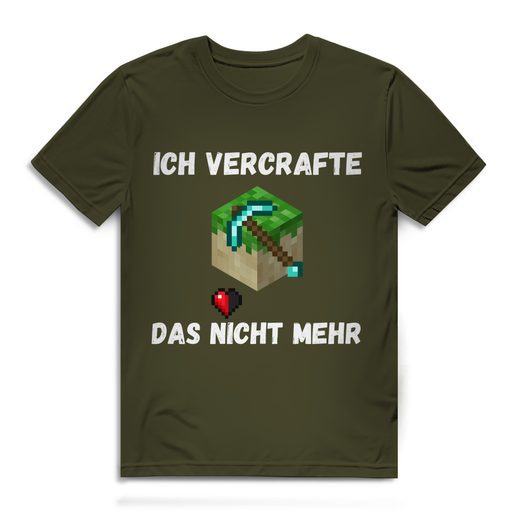 Ich vercrafte das nicht mehr – lustiges T-Shirt