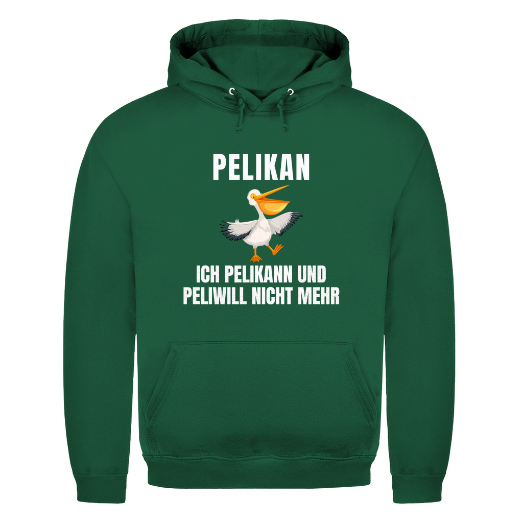 Pelikan – Ich pelikann und Peliwill nicht mehr - lustiger Hoodie