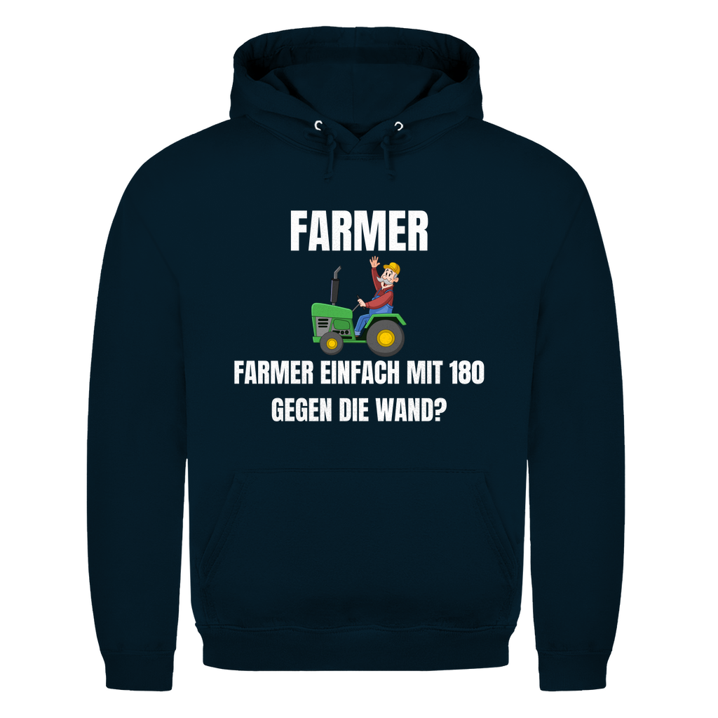 Farmer – einfach mit 180 gegen die Wand – lustiger Hoodie