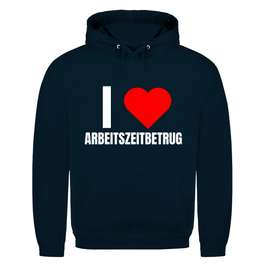 Ich liebe Arbeitszeitbetrug – lustiger Hoodie