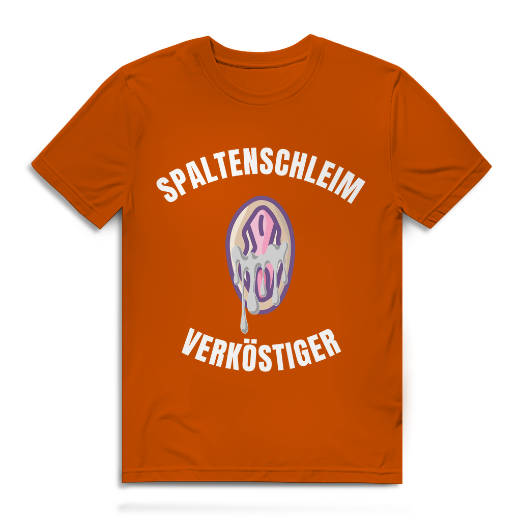 Spaltenschleim Verköstiger – lustiges T-Shirt