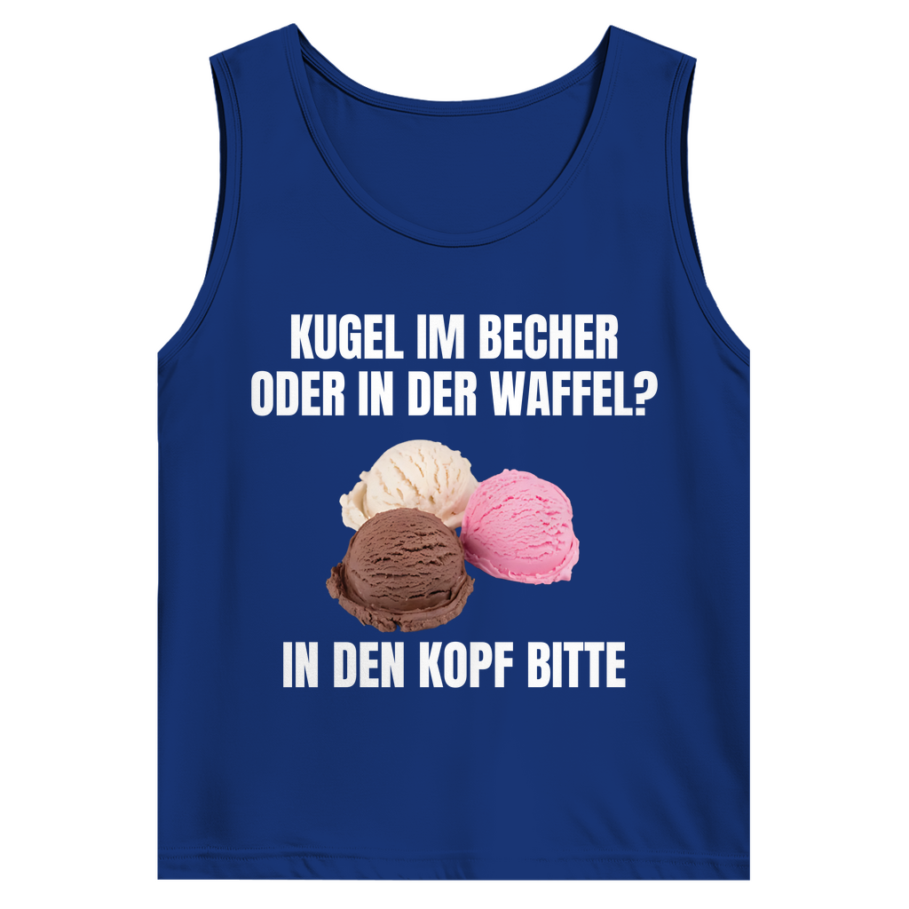 Kugel im Becher oder in der Waffel? In den Kopf bitte – lustiges Tank Top