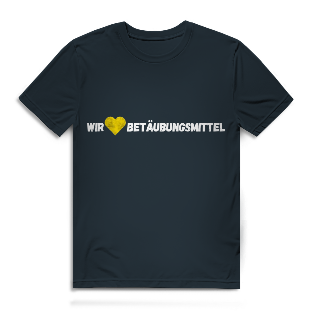 Wir lieben Betäubungsmittel – lustiges T-Shirt