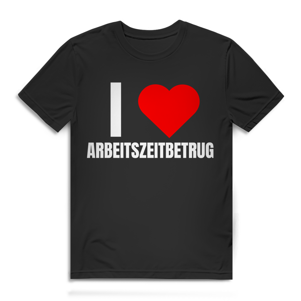 Ich liebe Arbeitszeitbetrug – lustiges T-Shirt