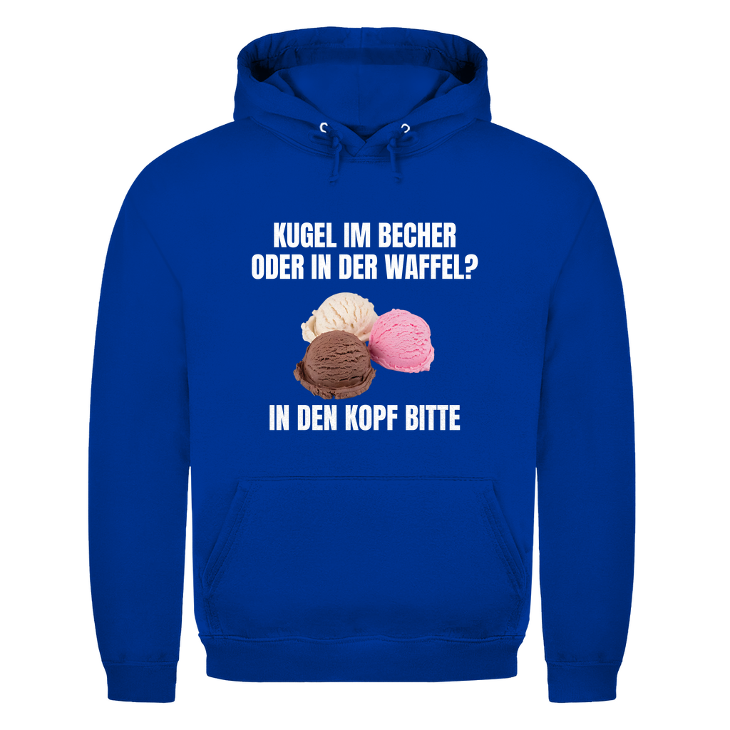 Kugel im Becher oder in der Waffel? – In den Kopf bitte – lustiger Hoodie