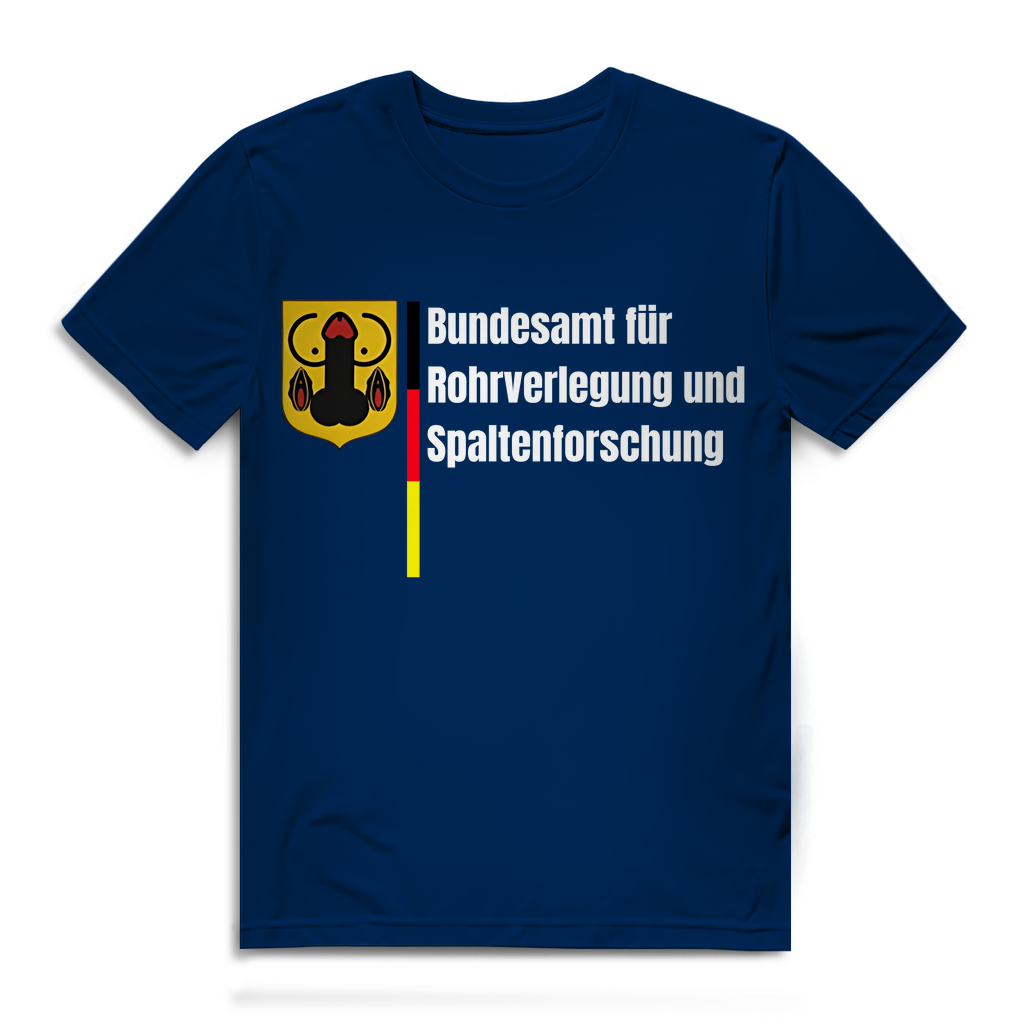 Bundesamt für Rohrverlegung und Spaltenforschung - lustiges T-Shirt