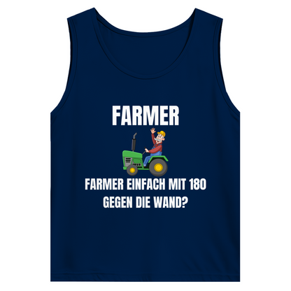 Farmer – einfach mit 180 gegen die Wand – lustiges Tank-Top