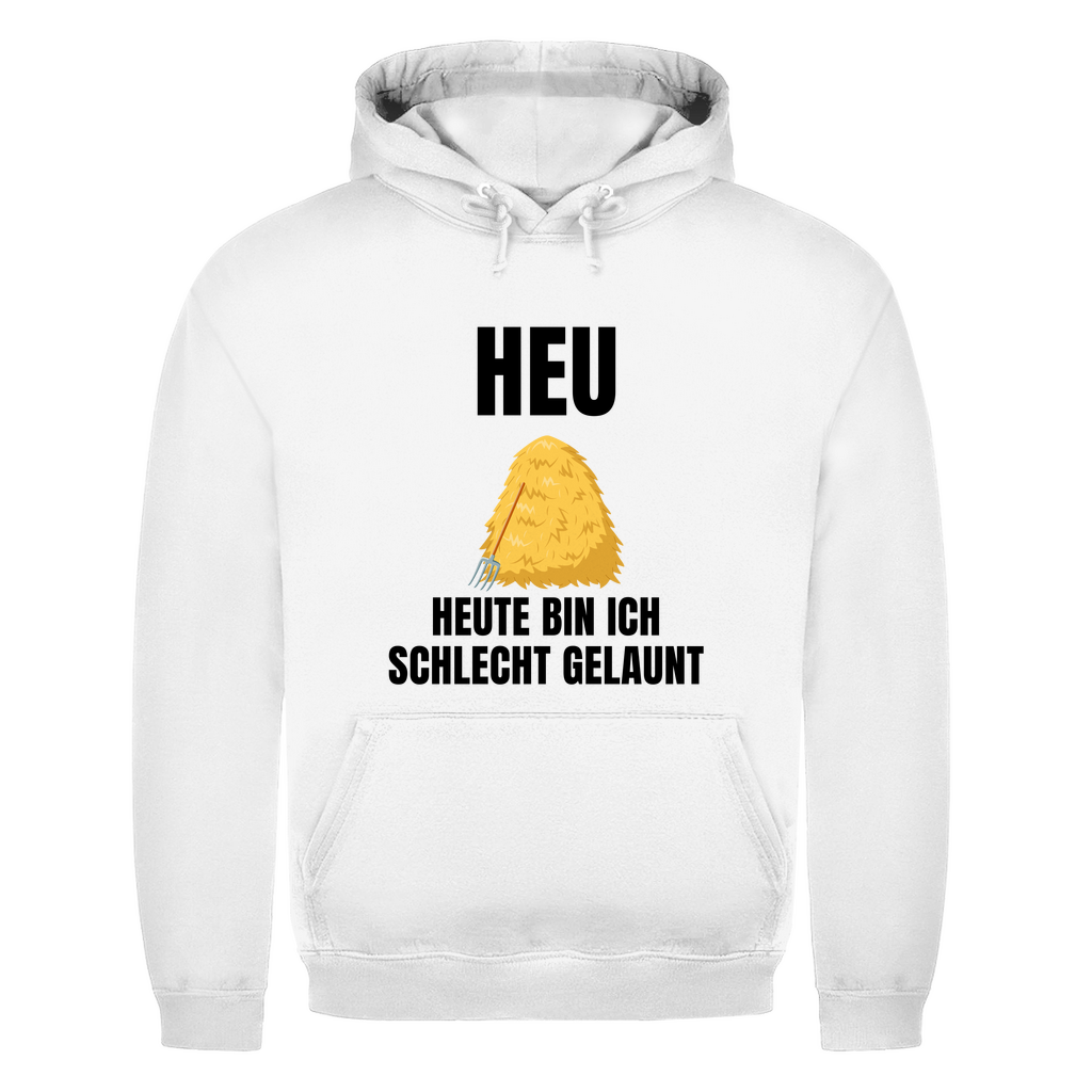 Heu – Heute bin ich schlecht gelaunt – lustiger Hoodie