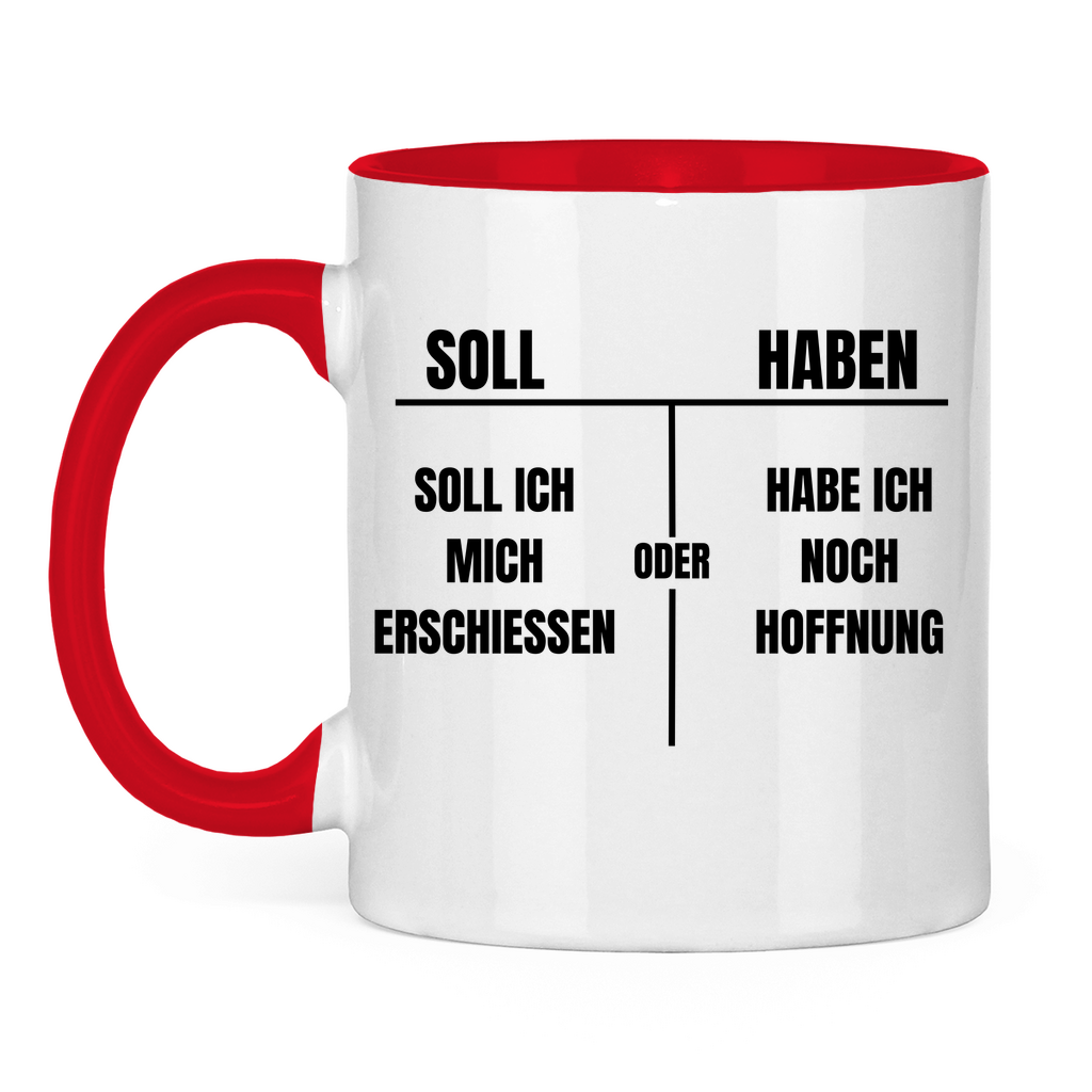 SOLL – HABEN – oder ERSCHIESSEN? – lustige Tasse