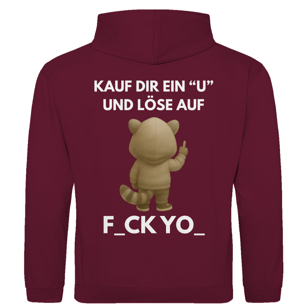 Kauf dir ein U und löse auf – F_CK YO_ – lustiger Hoodie (Backprint)