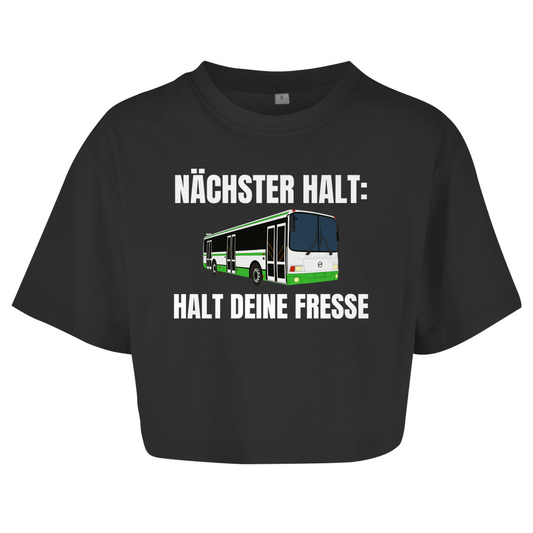 Nächster Halt: Halt deine Fresse – lustiges Crop Top