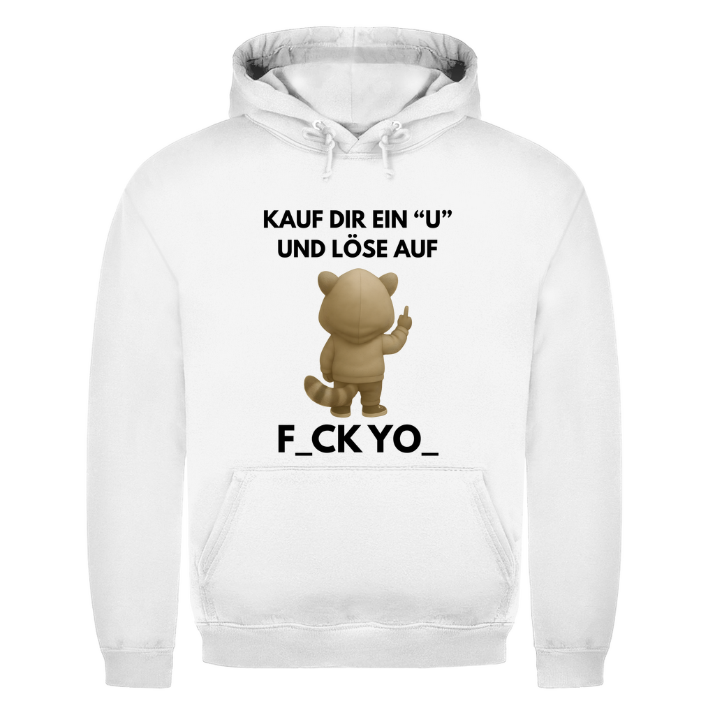 Kauf dir ein U und löse auf – F_CK YO_ – lustiger Hoodie