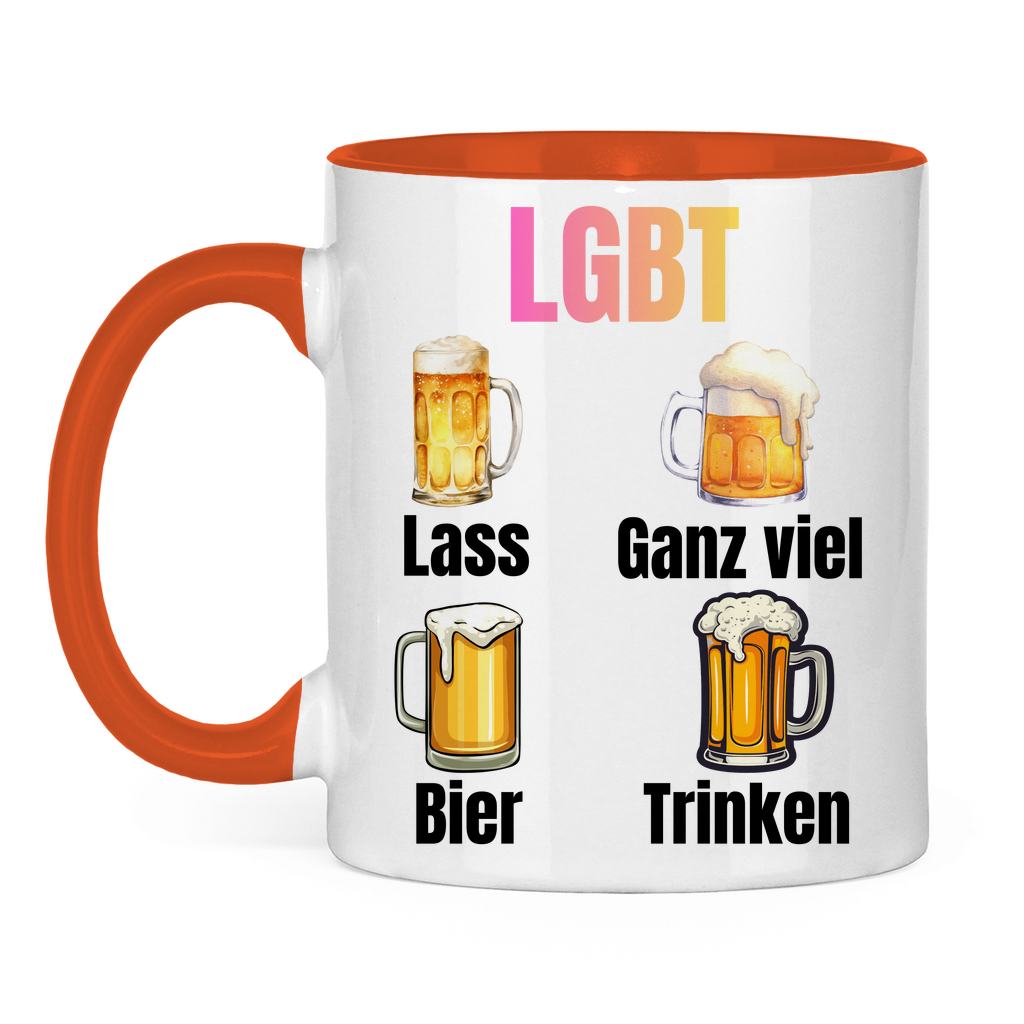 LGBT – Lass ganz viel Bier trinken – lustige Tasse