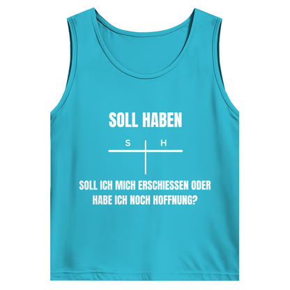 SOLL – HABEN – oder ERSCHIESSEN? – lustiges Tank Top
