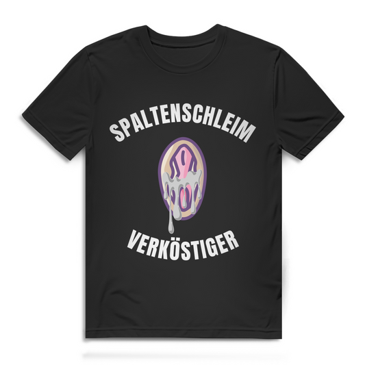 Spaltenschleim Verköstiger – lustiges T-Shirt