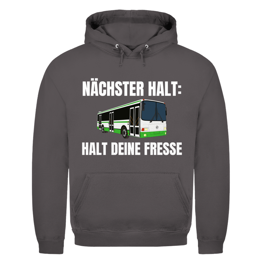 Nächster Halt - Halt deine Fresse – lustiger Hoodie