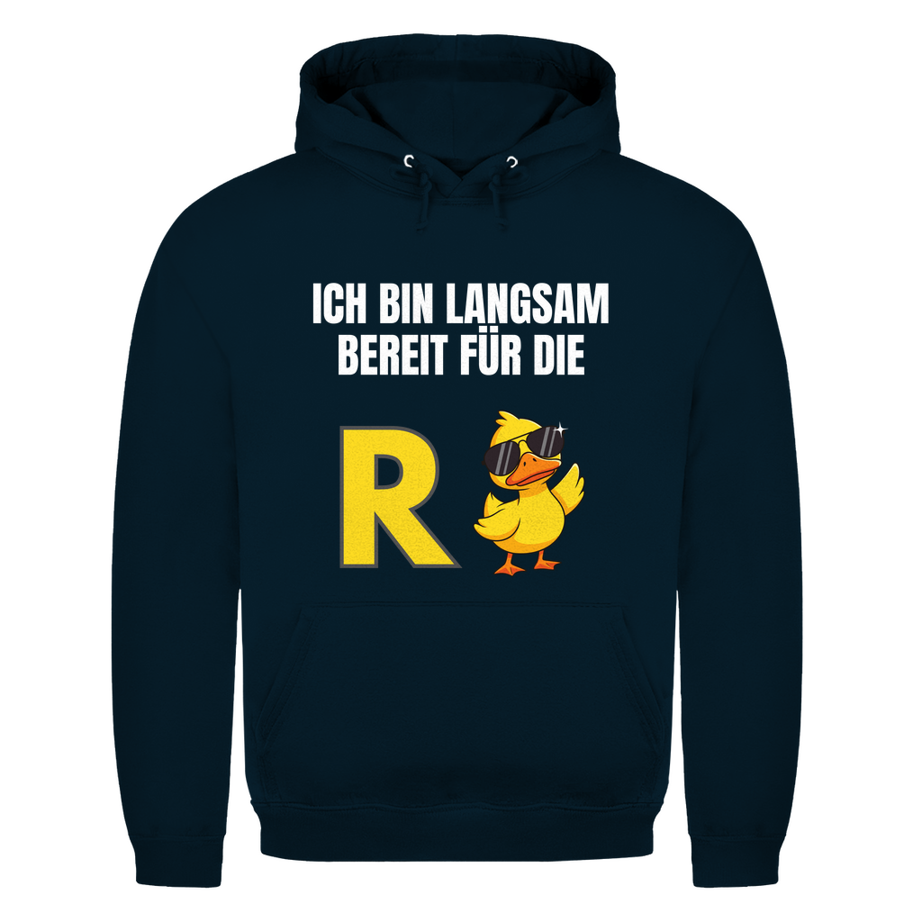 Rente – Ich bin langsam bereit für die R(ente) – lustiger Hoodie