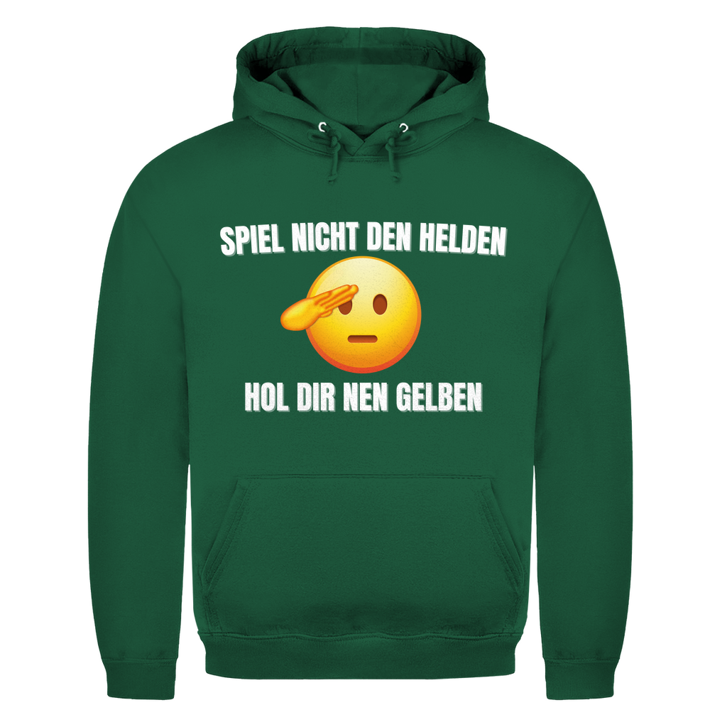Spiel nicht den Helden – hol dir nen Gelben – lustiger Hoodie