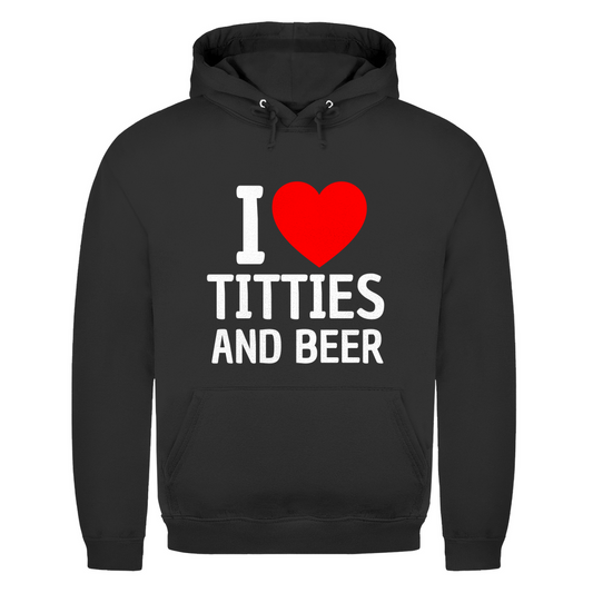 I Love Titties and Beer – lustiger Hoodie