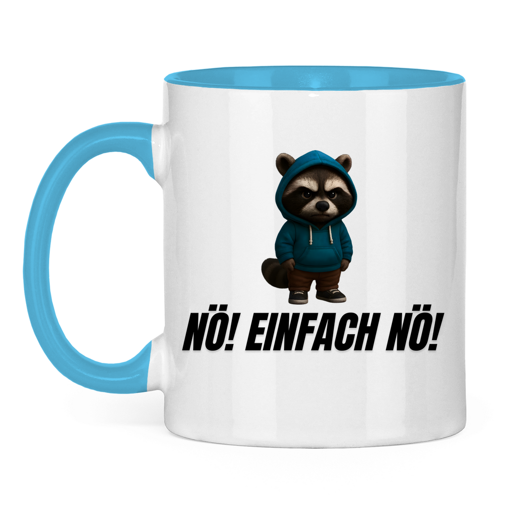 Nö! Einfach nö! – lustige Tasse