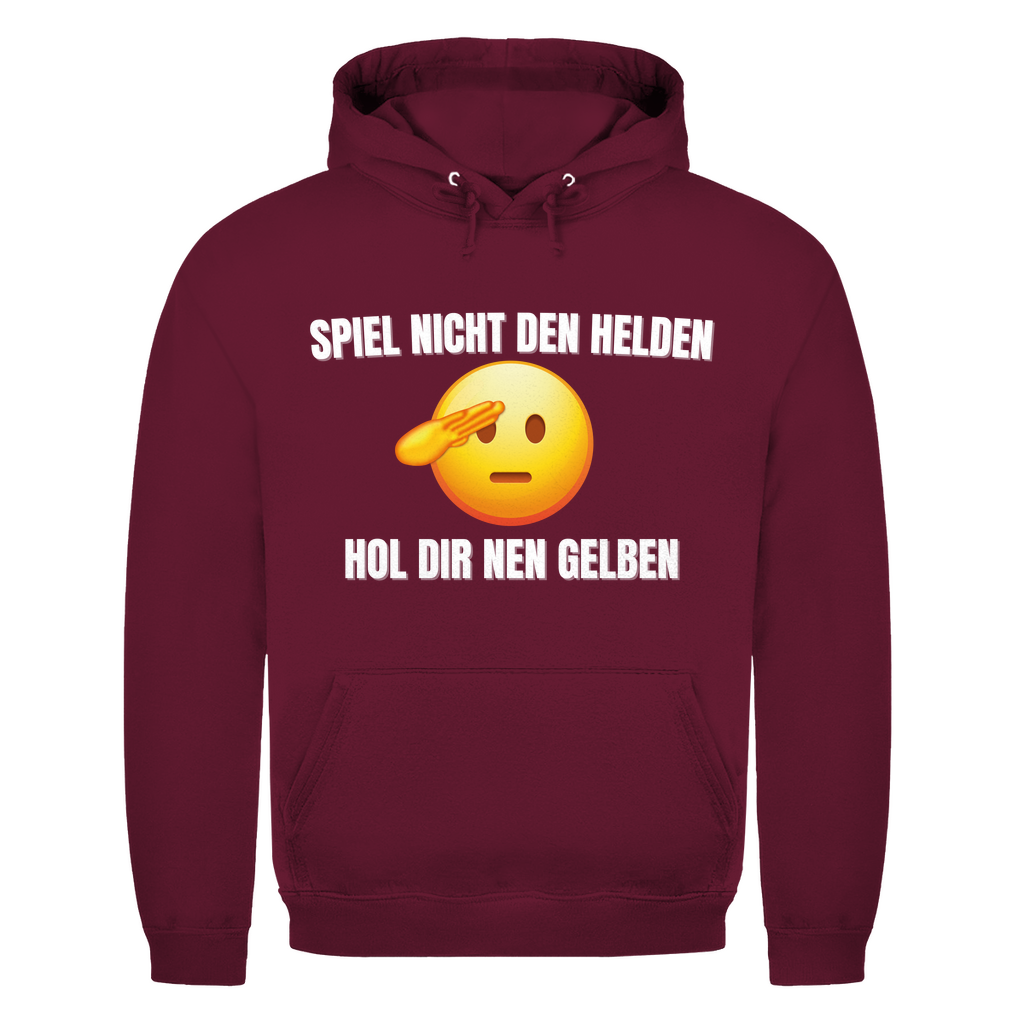 Spiel nicht den Helden – hol dir nen Gelben – lustiger Hoodie