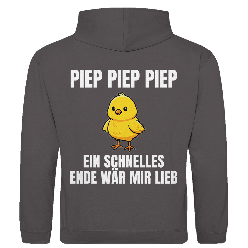 Piep piep piep – ein schnelles Ende wär mir lieb – lustiger Hoodie (Backprint)