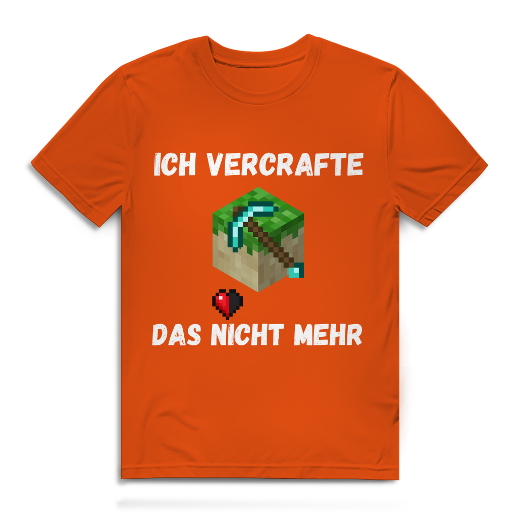 Ich vercrafte das nicht mehr – lustiges T-Shirt