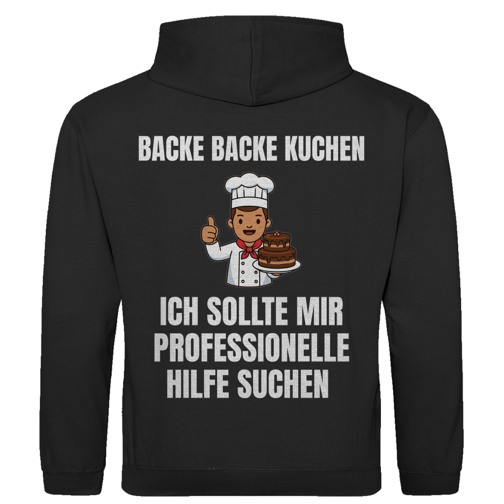 Backe backe Kuchen – ich sollte mir professionelle Hilfe suchen – lustiger Hoodie (Backprint)