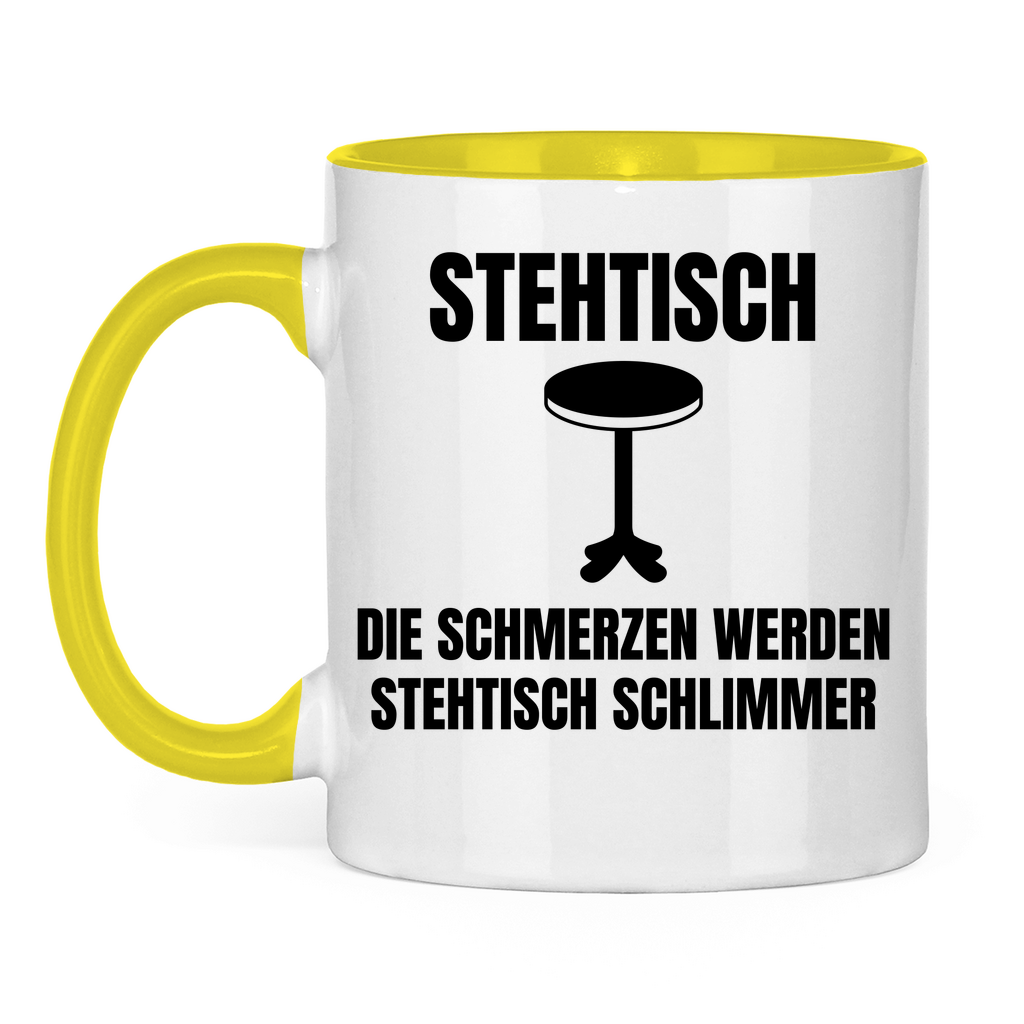 Stehtisch – die Schmerzen werden stehtisch schlimmer – lustige Tasse