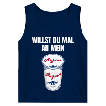 Willst du mal an mein Ayran – lustiges Tank Top