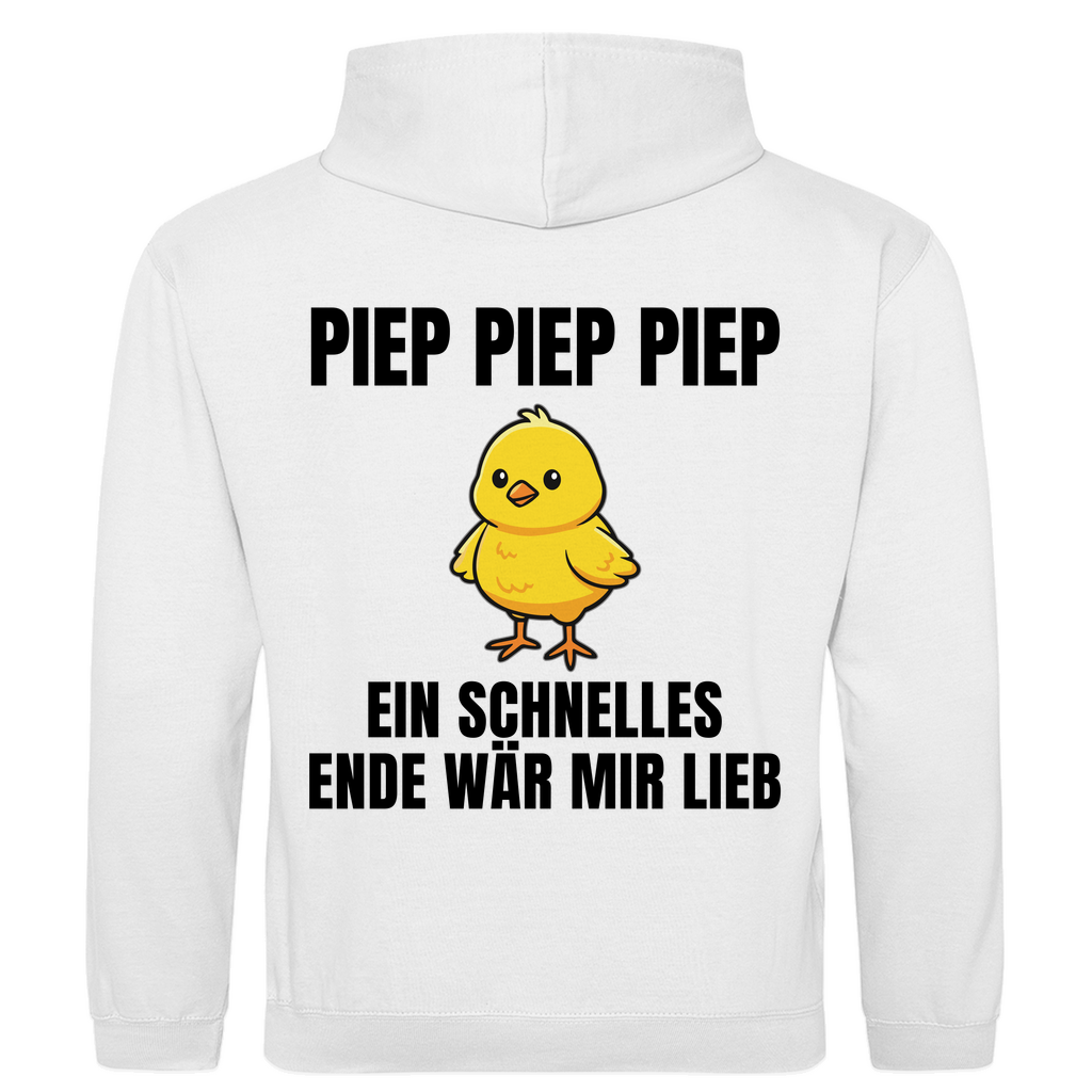 Piep piep piep – ein schnelles Ende wär mir lieb – lustiger Hoodie (Backprint)