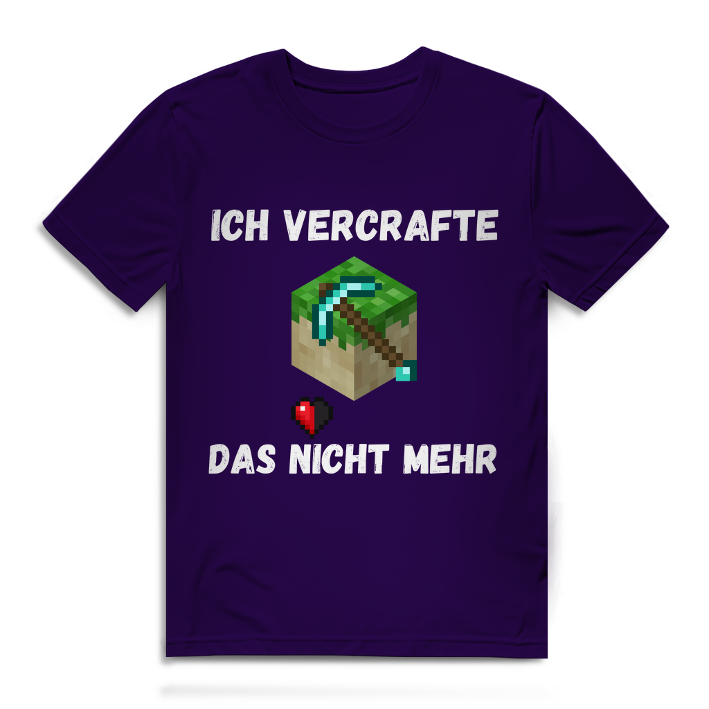 Ich vercrafte das nicht mehr – lustiges T-Shirt