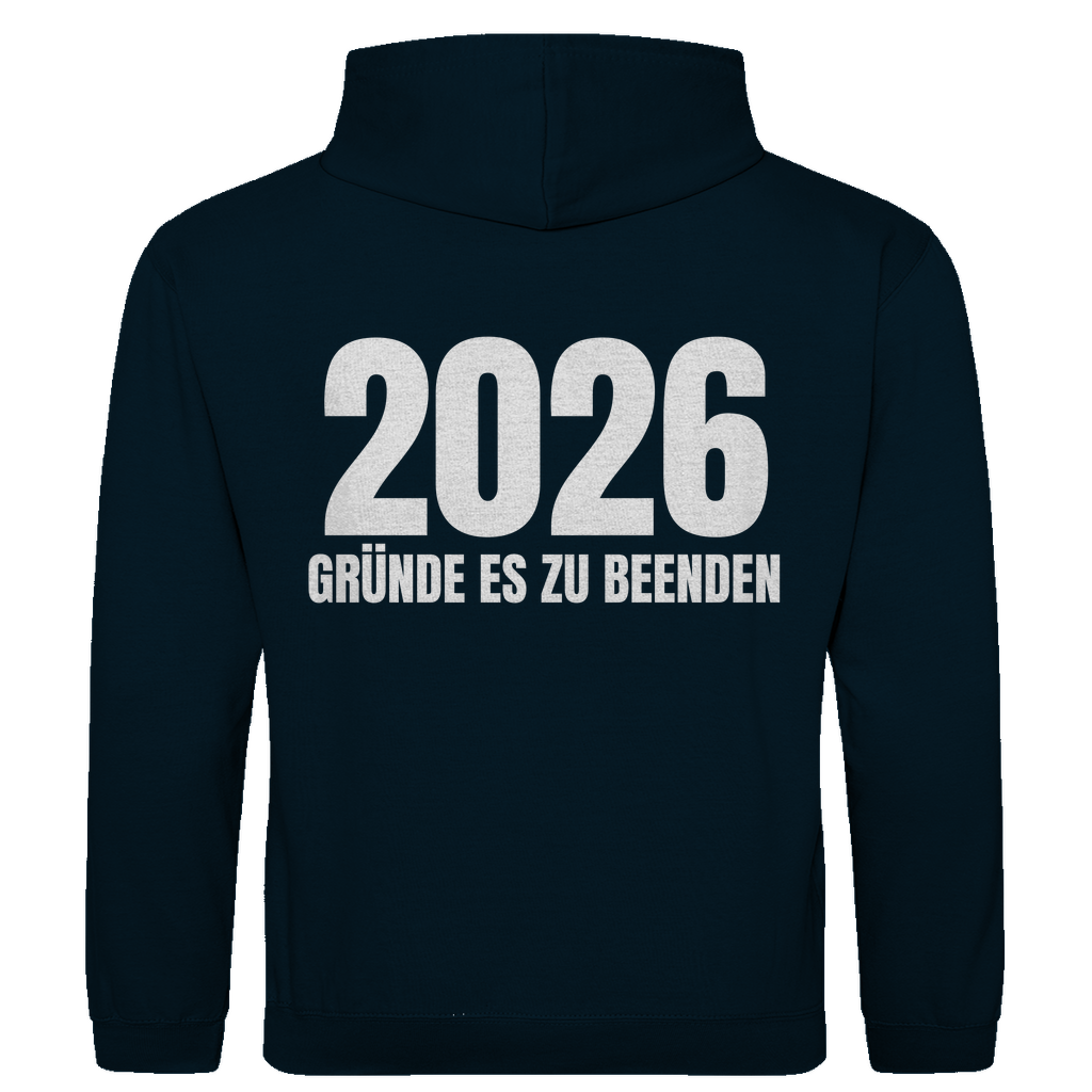 2026 Gründe es zu beenden – lustiger Hoodie (Backprint)