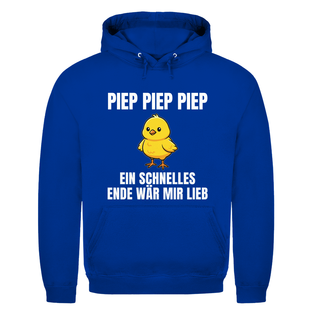 Piep piep piep – ein schnelles Ende wär mir lieb – lustiger Hoodie