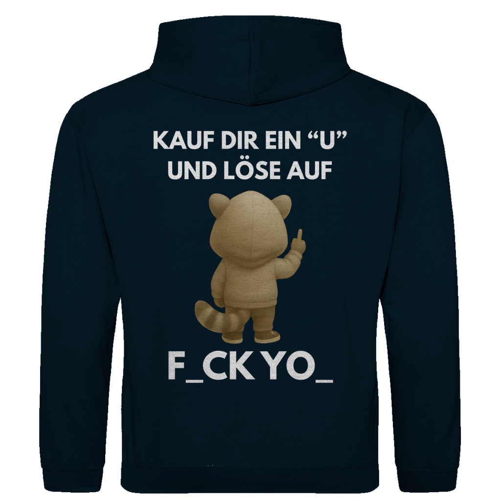 Kauf dir ein U und löse auf – F_CK YO_ – lustiger Hoodie (Backprint)