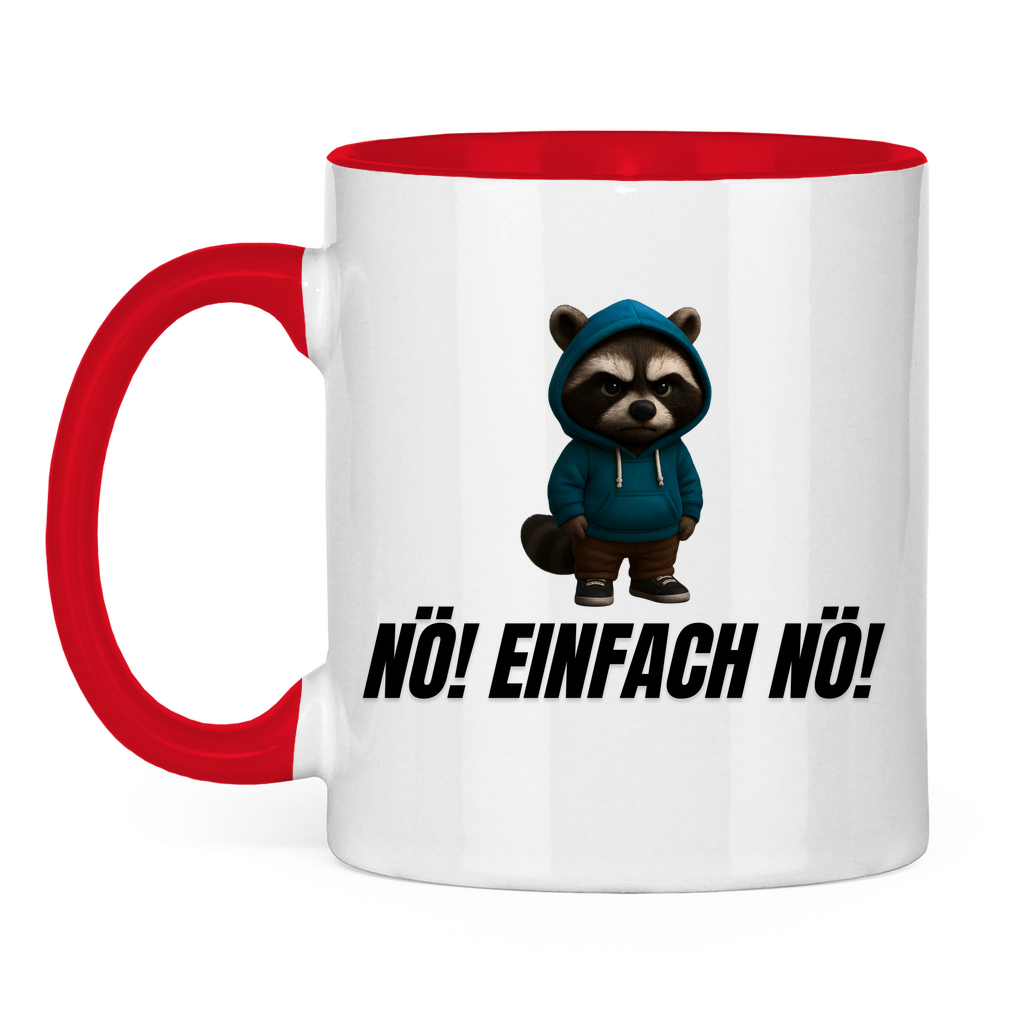 Nö! Einfach nö! – lustige Tasse