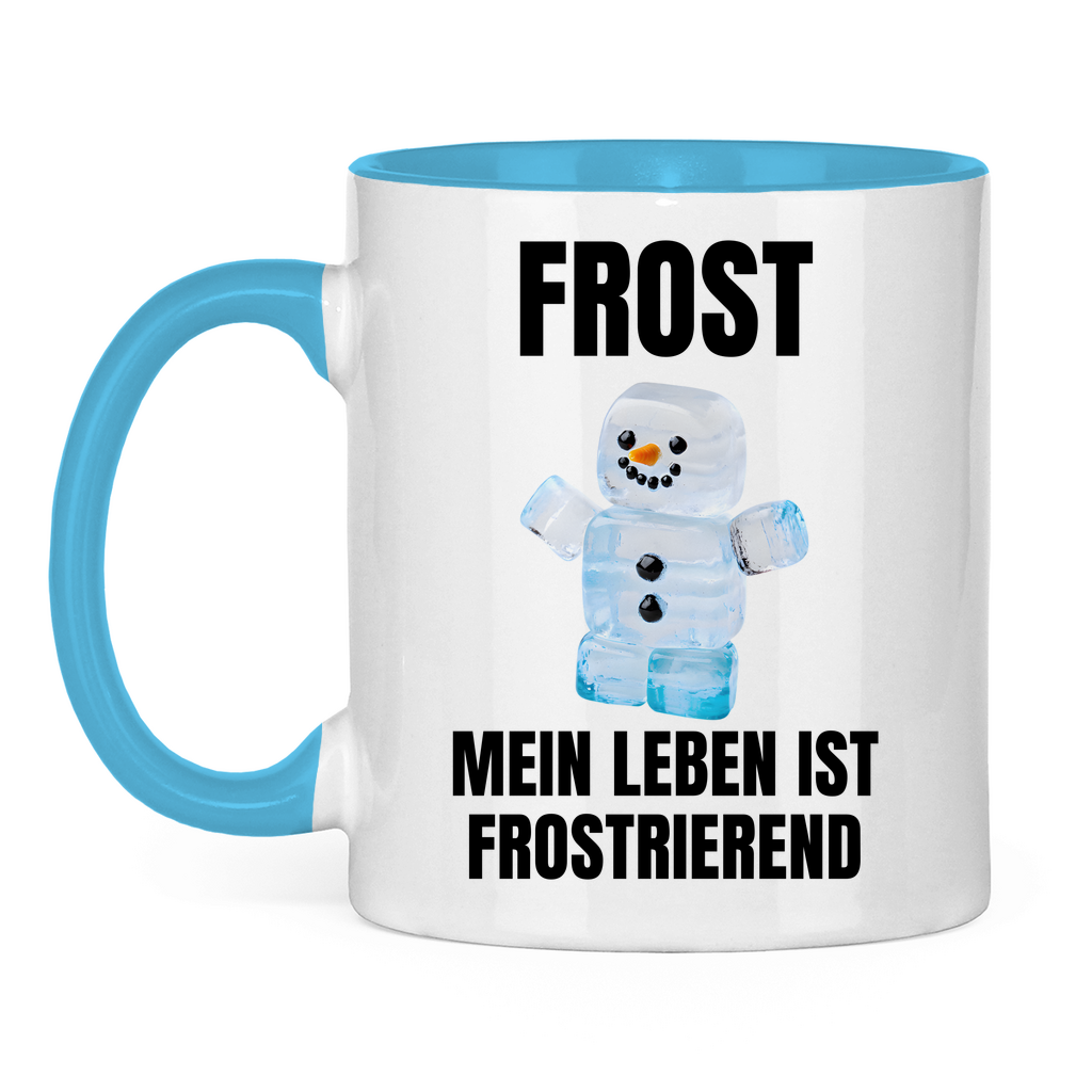 Frost – Mein Leben ist frostrierend – lustige Tasse
