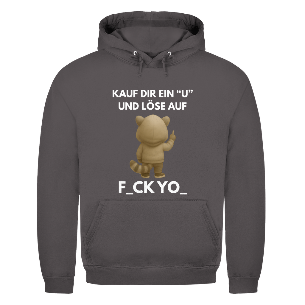 Kauf dir ein U und löse auf – F_CK YO_ – lustiger Hoodie