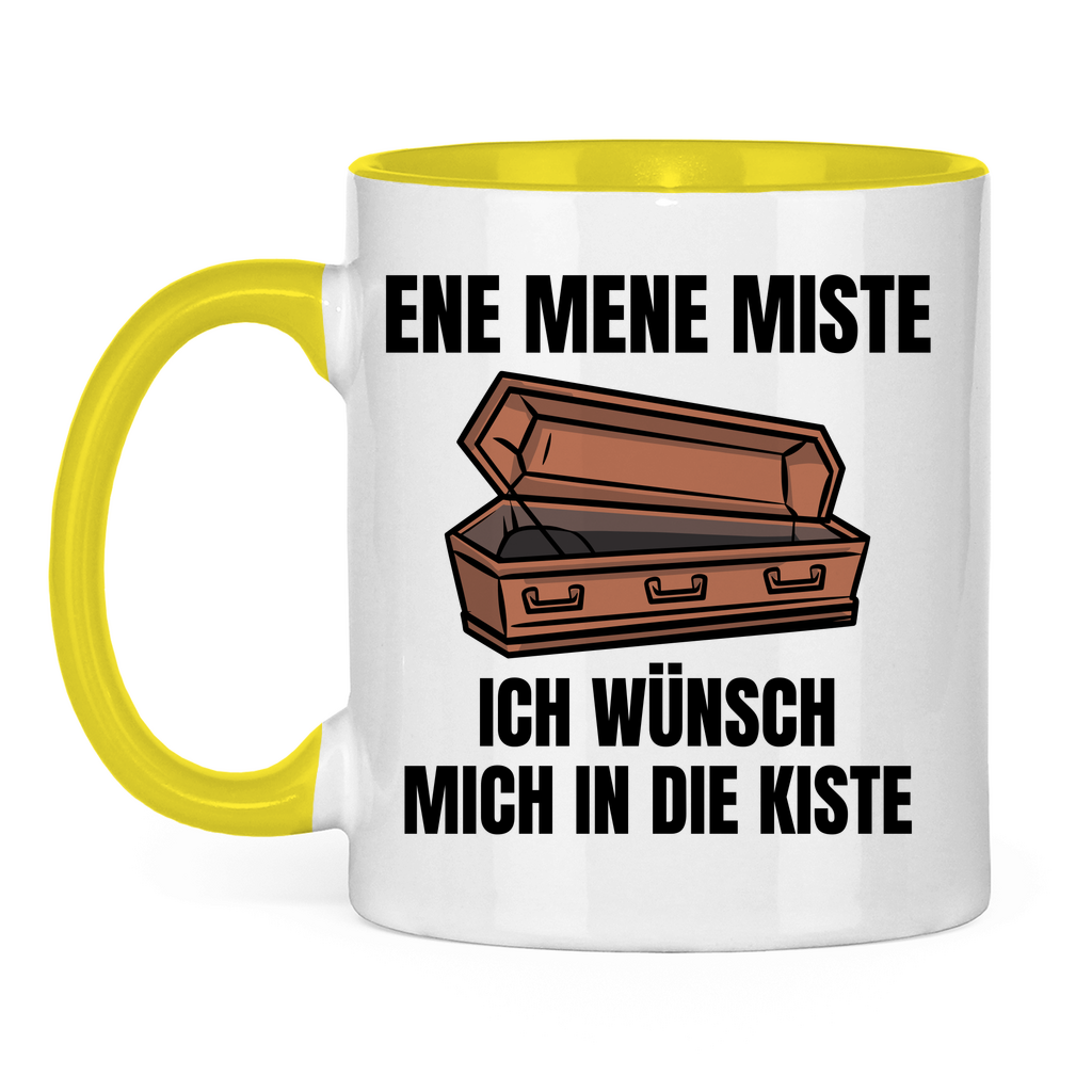 Ene mene miste – ich wünsch mich in die Kiste – lustige Tasse