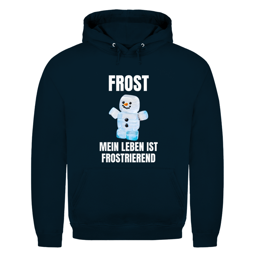 Frost – Mein Leben ist frostrierend – lustiger Hoodie