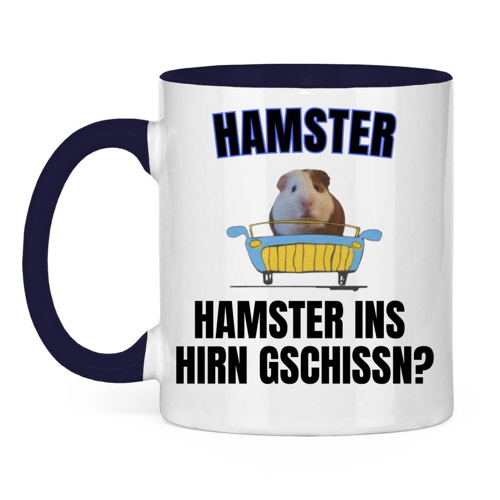 Hamster – Hamster ins Hirn gschissn? – lustige Tasse