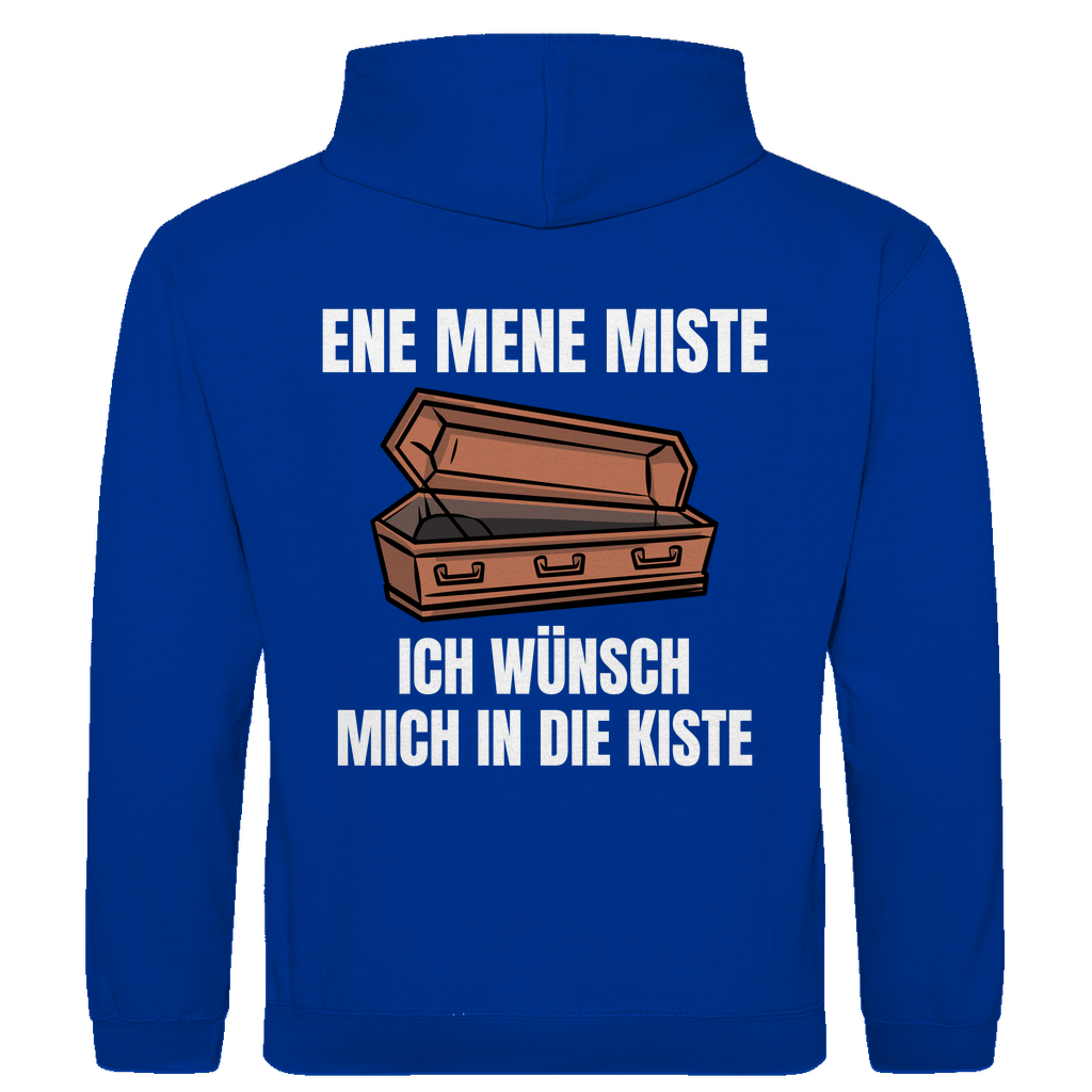 Ene mene miste – ich wünsch mich in die Kiste – lustiger Hoodie (Backprint)