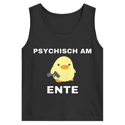 Psychisch am Ente – lustiges Tank Top