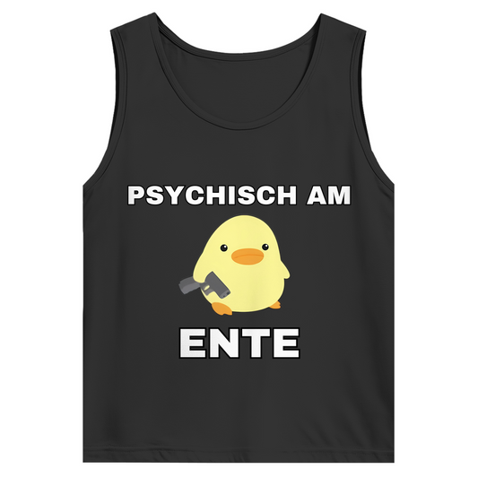 Psychisch am Ente – lustiges Tank Top